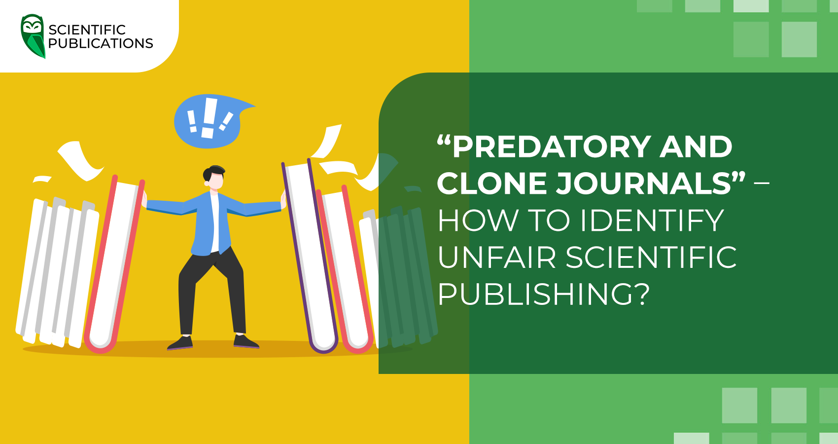 “Predatory and clone journals” – how to identify unfair scientific publishing?