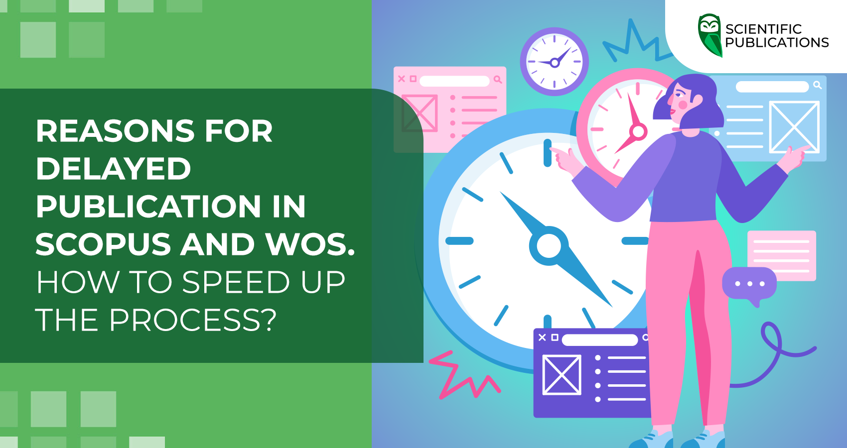 Reasons for delayed publication in Scopus and Web of Science. How to speed up the process?