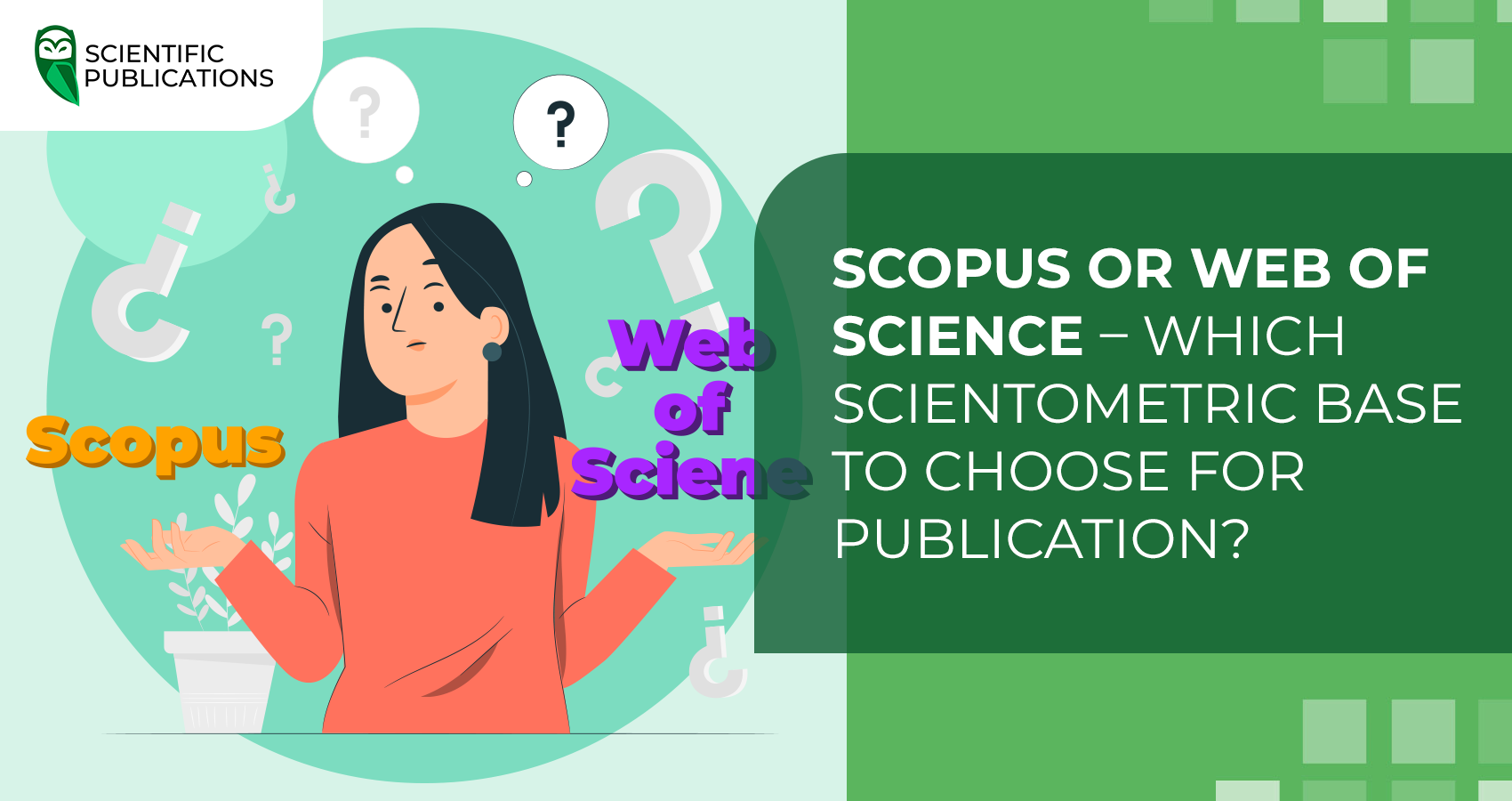 Scopus or Web of Science – which scientific database to choose for publication?