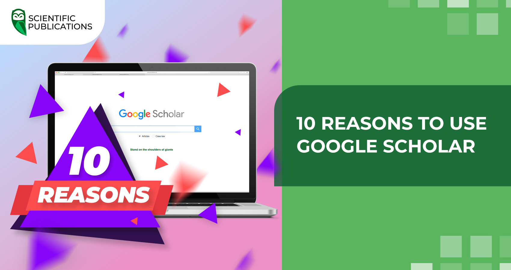 10 reasons to use Google Scholar