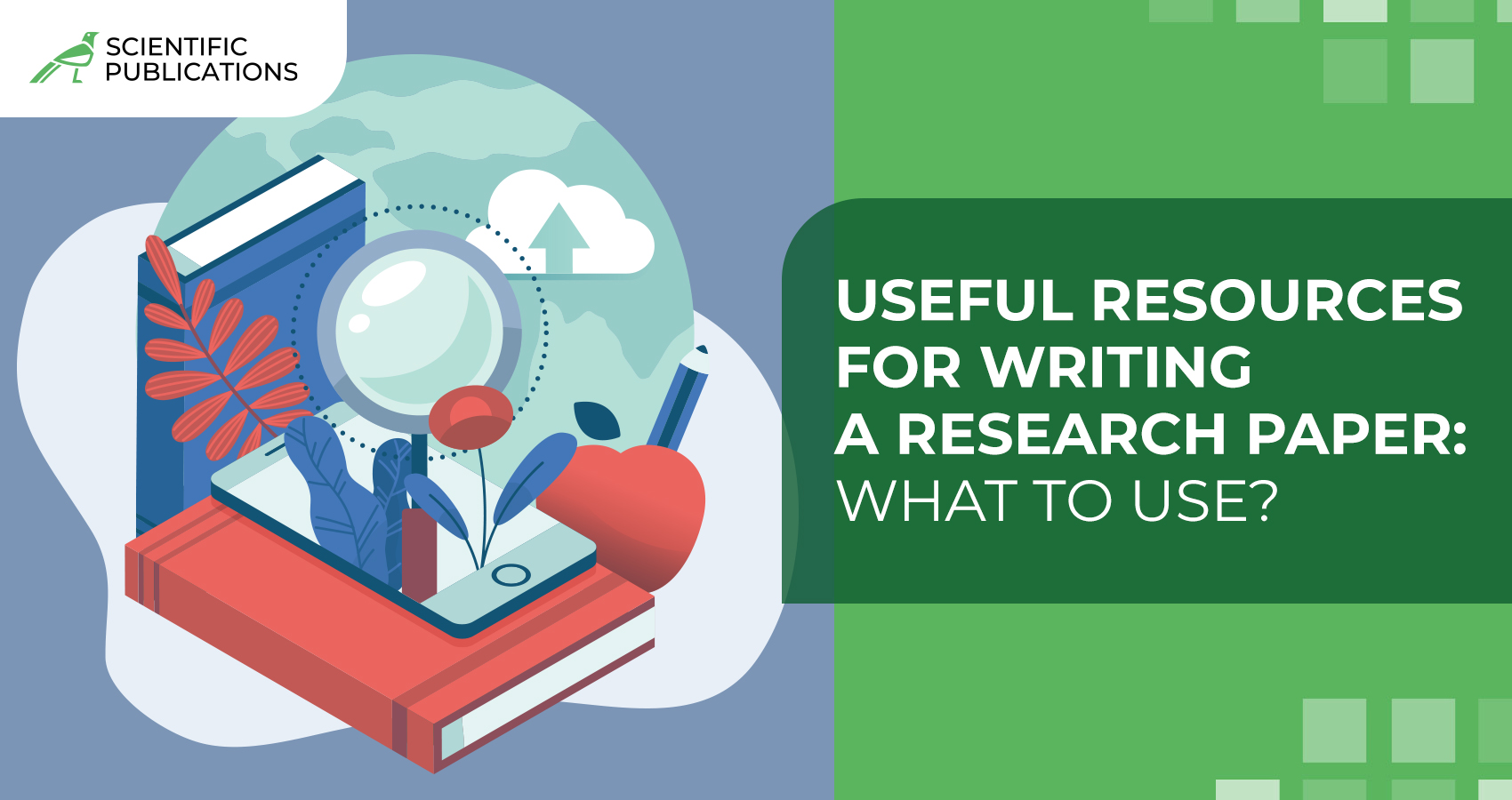 Useful resources for writing a research paper: what to use?