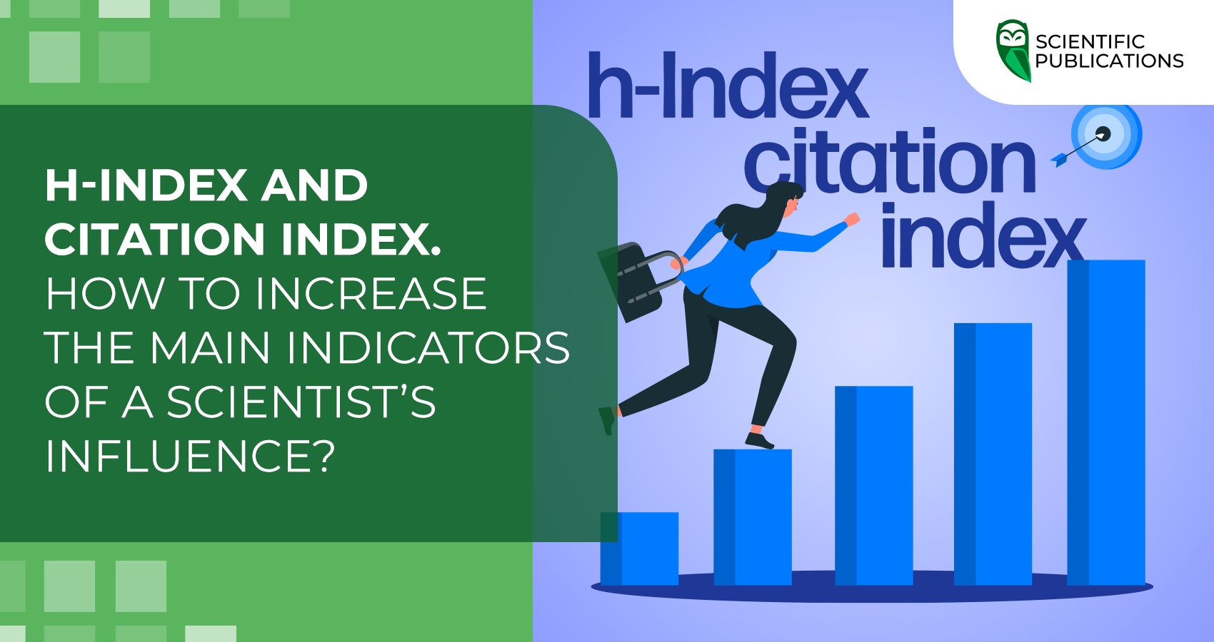 H-index and citation index. How to increase the main indicators of a scientist’s influence?