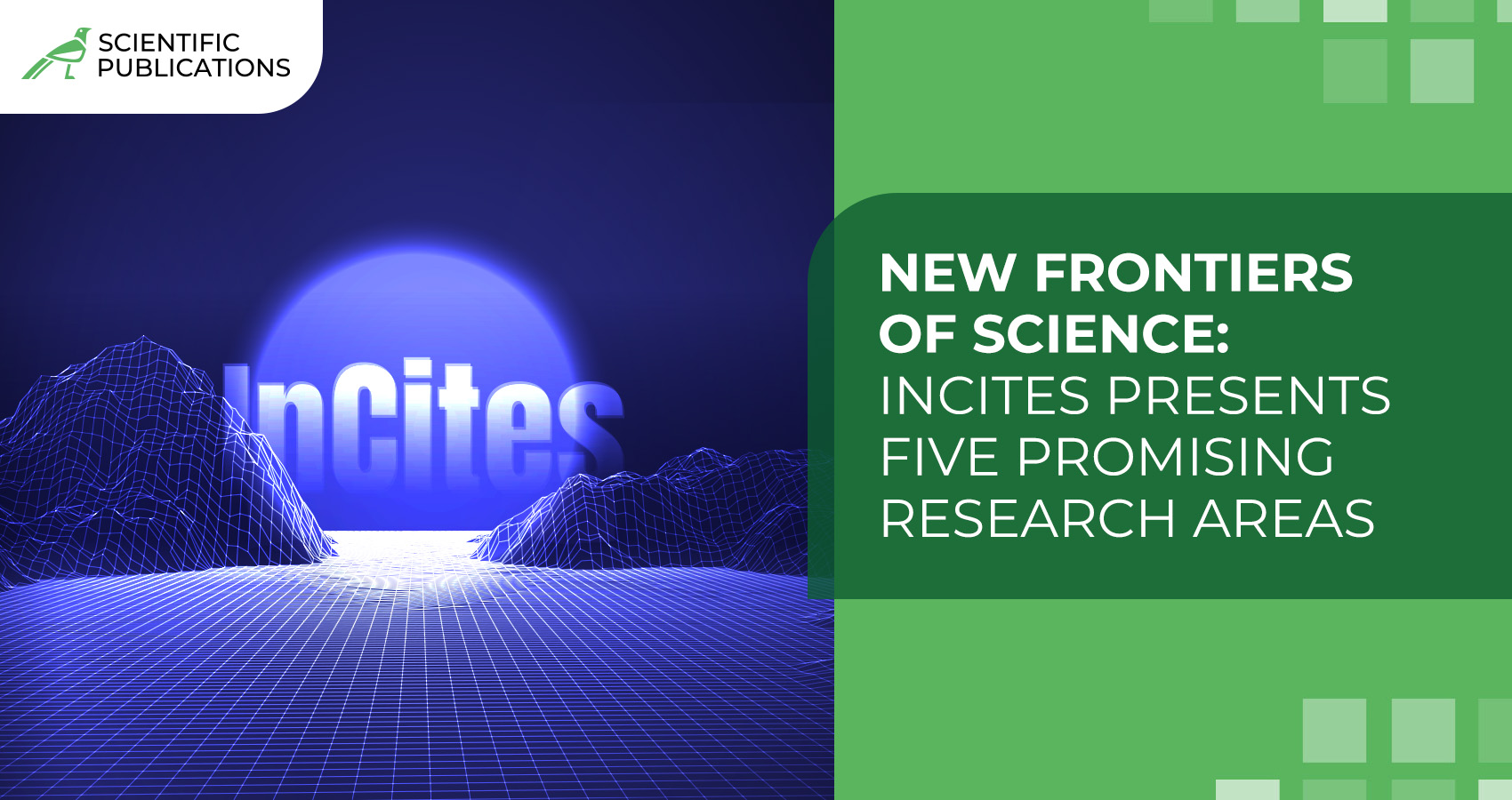 New frontiers of science: InCites presents five promising research areas