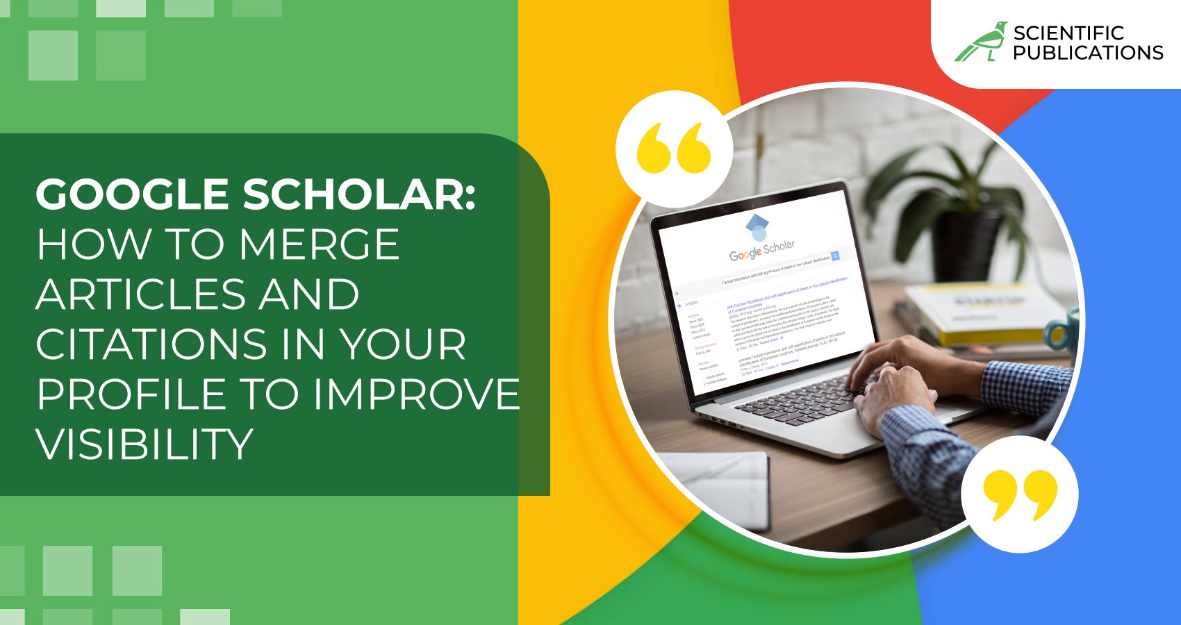 Google Scholar: How to merge articles and citations in your profile to improve visibility